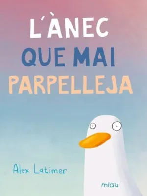 L'anec que Mai Parpelleja - Cat