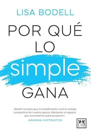 ¿POR QUÉ LO SIMPLE GANA?