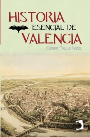 HISTORIA ESENCIAL DE VALENCIA