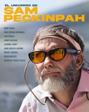 EL UNIVERSO DE SAM PECKINPAH EL UNIVERSO DE SAM PECKINPAH