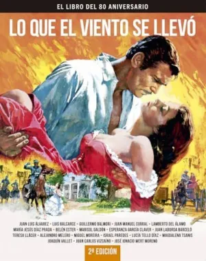 Lo que el Viento se Llevo. El Libro del 80 Aniversario 2¦ e