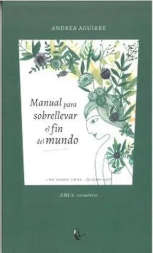 Manual para Sobrellevar el Fin del Mundo