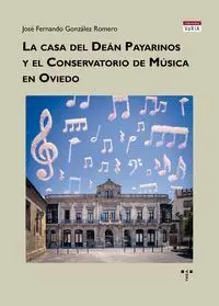 LA CASA DEL DEAN PAYARINOS Y EL CONSERVATORIO DE MUSICA DE