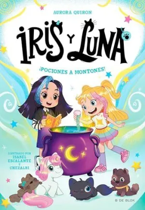 ¡POCIONES A MONTONES! (IRIS Y LUNA: CUIDADORAS DE CACHORRITOS MÁGICOS  2)