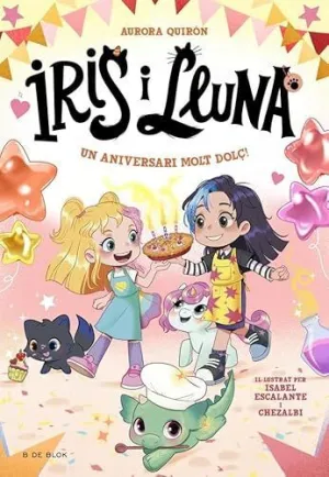 UN ANIVERSARI MOLT DOLÇ! (IRIS I LLUNA: CUIDADORES D'ANIMALETS MÀGICS  3)