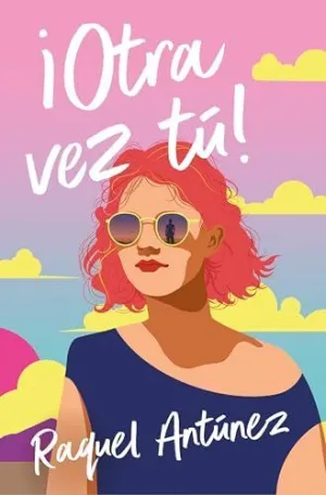¡OTRA VEZ TÚ!
