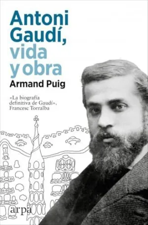 Antoni Gaudí, Vida y Obra