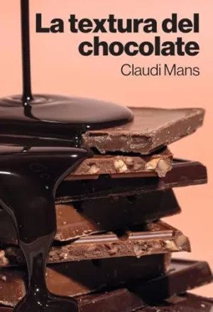 TEXTURA DEL CHOCOLATE, LA