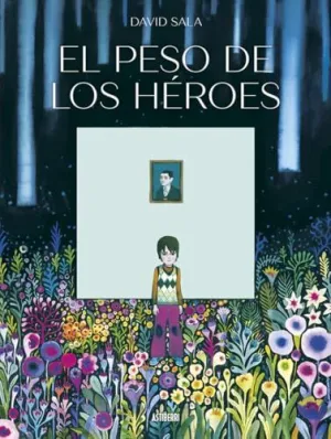 EL PESO DE LOS HÉROES