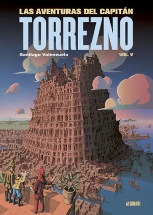LAS AVENTURAS DEL CAPITÁN TORREZNO VOLUMEN 5