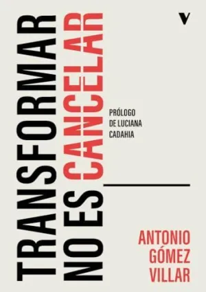 TRANSFORMAR NO ES CANCELAR
