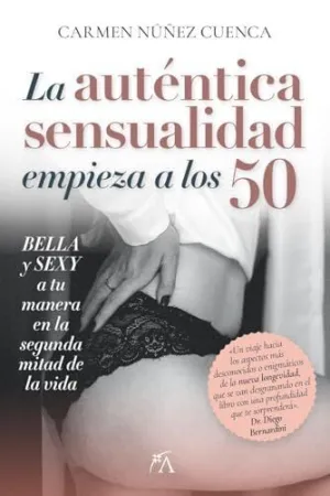 AUT?NTICA SENSUALIDAD COMIENZA A LOS 50, LA