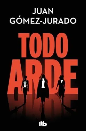 Todo Arde (Todo Arde 1)