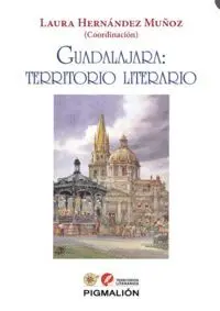 GUADALAJARA: TERRITORIO LITERARIO