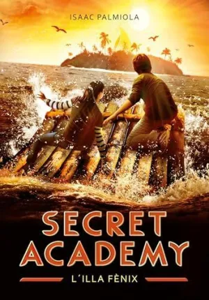 SECRET ACADEMY (CAT) 1. ILLA FENIX, L' SECRET ACADEMY (CAT) 1. ILLA FENIX, L'
