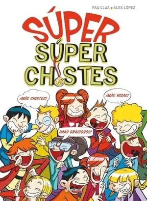 SÚPER SÚPER CHISTES (SÚPER CHISTES)