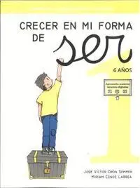 CRECER EN MI FORMA DE SER 01 - 6 AÑOS