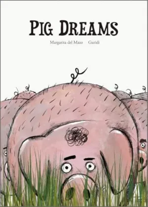 PIG DREAMS
