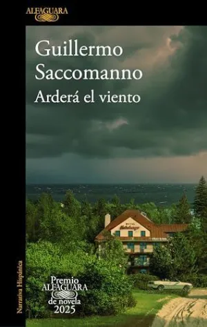 ARDERÁ EL VIENTO (PREMIO ALFAGUARA DE NOVELA  2025)