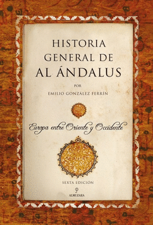 HISTORIA GENERAL DE AL ÁNDALUS.