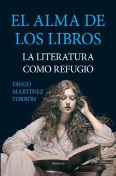 ALMA DE LOS LIBROS, EL. LA LITERATURA COMO REFUGIO