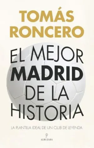 MEJOR MADRID DE LA HISTORIA, EL MEJOR MADRID DE LA HISTORIA, EL