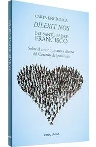 CARTA ENCÍCLICA DILEXIT NOS DEL SANTO PADRE FRANCISCO