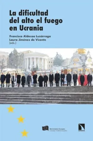 LA DIFICULTAD DEL ALTO EL FUEGO EN UCRANIA