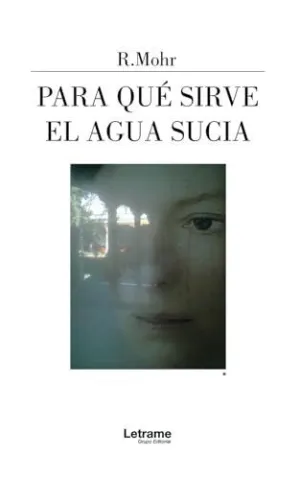 PARA QUÉ SIRVE EL AGUA SUCIA PARA QUÉ SIRVE EL AGUA SUCIA