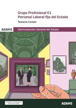 GRUPO PROFESIONAL E1. PERSONAL LABORAL FIJO DEL ESTADO - TEMARIO COMUN GRUPO PROFESIONAL E1. PERSONAL LABORAL FIJO DEL ESTADO - TEMARIO COMUN