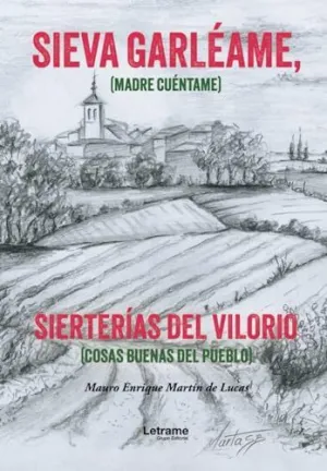 Sieva Garléame, Sierterías del Vilorio