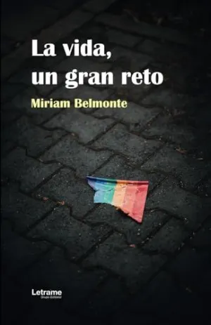 LA VIDA, UN GRAN RETO