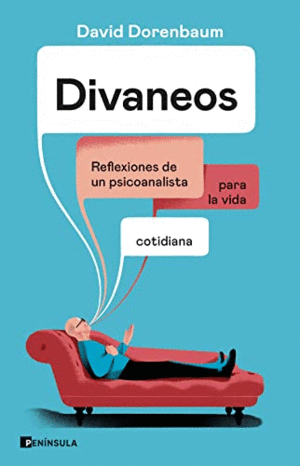 DIVANEOS. REFLEXIONES DE UN PSICOANALISTA PARA LA VIDA COTIDIANA