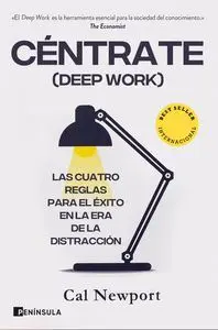 CÉNTRATE (DEEP WORK). <BR>