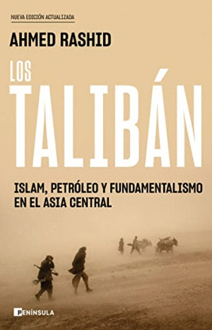 LOS TALIBÁN. ISLAM, PETRÓLEO Y FUNDAMENTALISMO EN EL ASIA CENTRAL