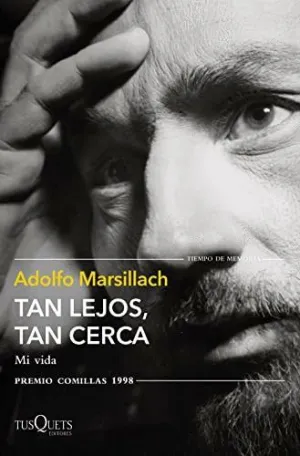 TAN LEJOS, TAN CERCA. MI VIDA