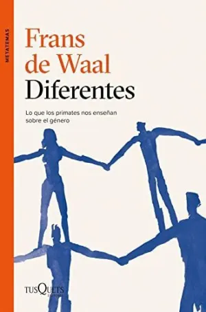 DIFERENTES. LO QUE LOS PRIMATES NOS ENSEÑAN SOBRE EL GÉNERO