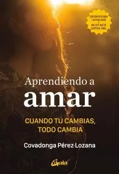 Aprendiendo a Amar. Cuando tú Cambias, Todo Cambia