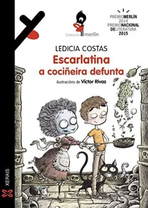 ESCARLATINA, A COCIÑEIRA DEFUNTA ESCARLATINA, A COCIÑEIRA DEFUNTA