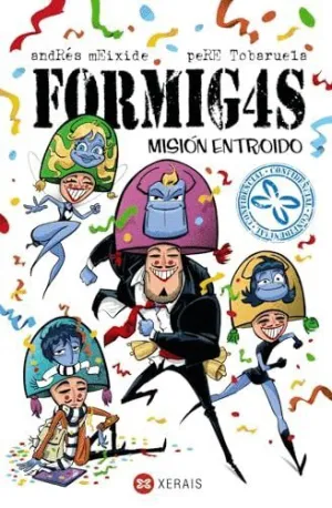 FORMIGAS. MISIÓN ENTROIDO.