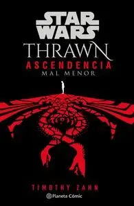 STAR WARS THRAWN ASCENDENCIA: MAL MENOR