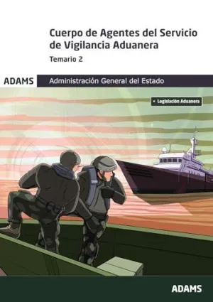 CUERPO DE AGENTES DEL SERVICIO DE VIGILANCIA ADUANERA - TEMARIO 2 CUERPO DE AGENTES DEL SERVICIO DE VIGILANCIA ADUANERA - TEMARIO 2
