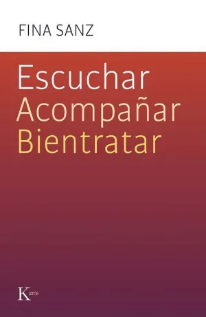 ESCUCHAR ACOMPAÑAR BIENTRATAR.