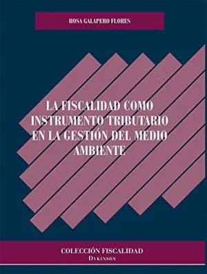 LA FISCALIDAD COMO INSTRUMENTO TRIBUTARIO EN LA GESTIÓN DEL MEDIO AMBIENTE
