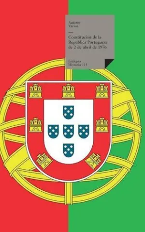 CONSTITUCIÓN DE LA REPÚBLICA PORTUGUESA DE 2 DE ABRIL DE 1976 CONSTITUCIÓN DE LA REPÚBLICA PORTUGUESA DE 2 DE ABRIL DE 1976