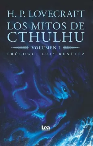 LOS MITOS DE CTHULHU. VOLUMEN I.