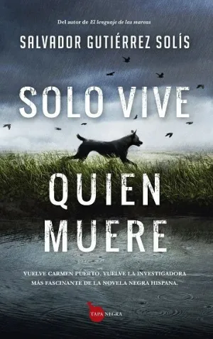 SOLO VIVE QUIEN MUERE.