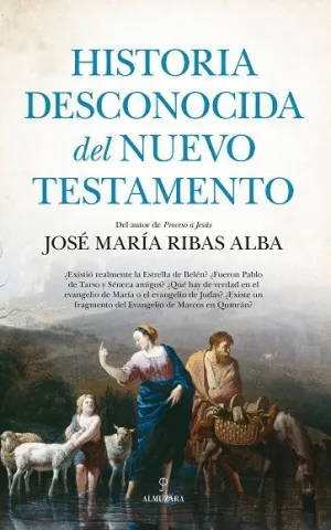 HISTORIA DESCONOCIDA DEL NUEVO TESTAMENTO.