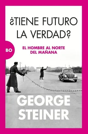TIENE FUTURO LA VERDAD? EL HOMBRE AL NORTE DEL MAÑANA