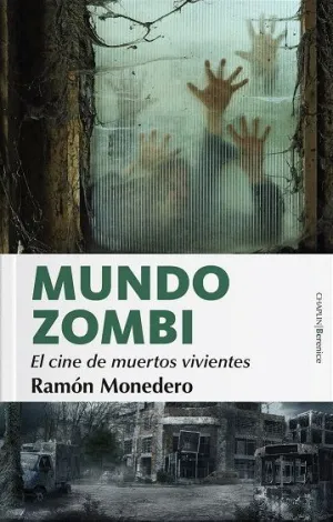 MUNDO ZOMBI: EL CINE DE MUERTOS VIVIENTES.